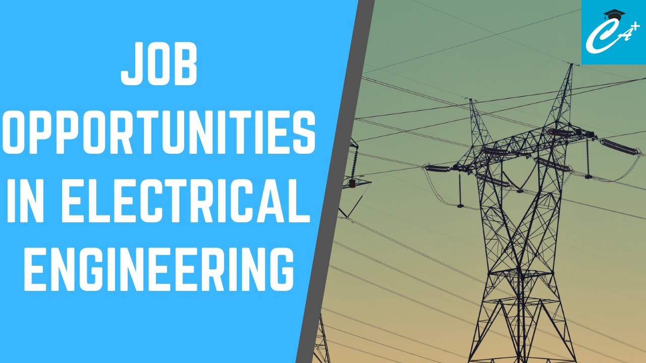 Job Oppourtunities in Electrical Engineering